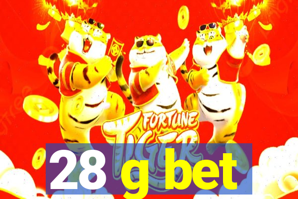 28 g bet